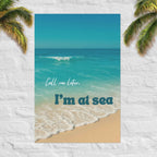 Call Me Later – I’m at Sea poster with beach photography on white brick wall and palm leaves