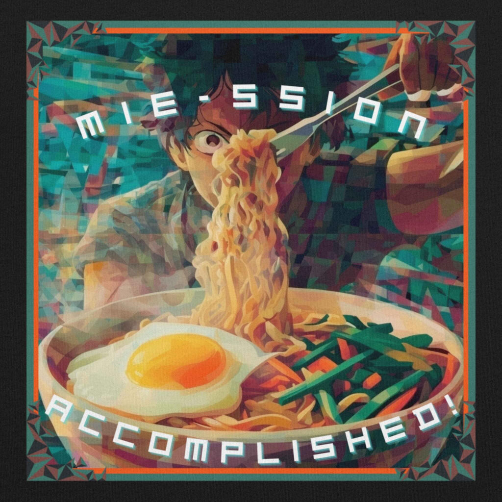 Close up of colorful graphic of a character eating ramen with text 'MIE-SSION ACCOMPLISHED!'